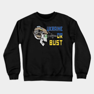 Ukraine or Bust! Crewneck Sweatshirt